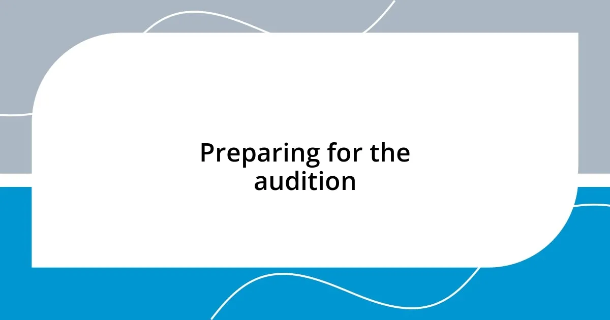 Preparing for the audition